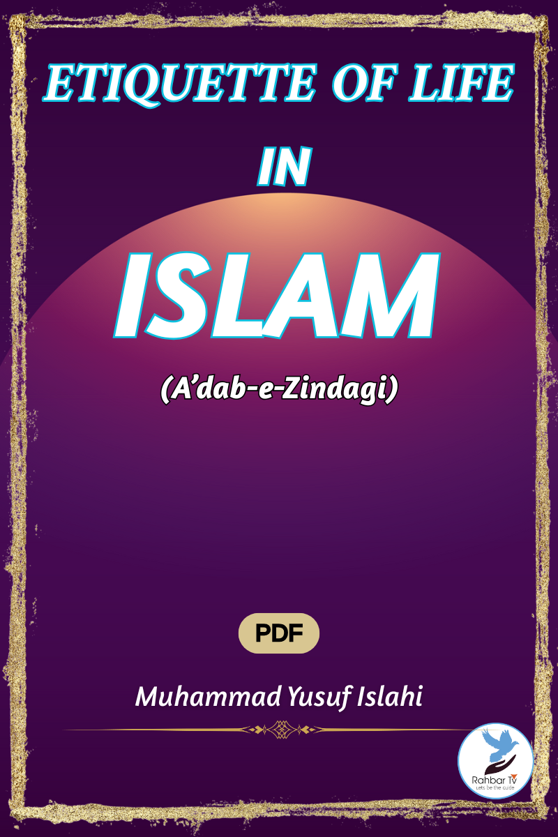 ETIQUETTE OF LIFE IN ISLAM