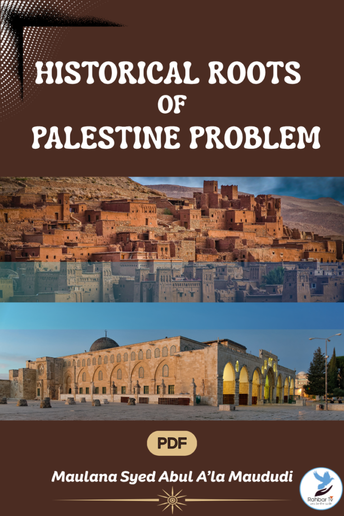 HISTORICAL ROOTS OF PALESTINE PROBLEM