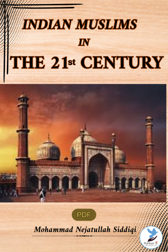 INDIAN MUSLIMS IN THE 21 st CENTURY
