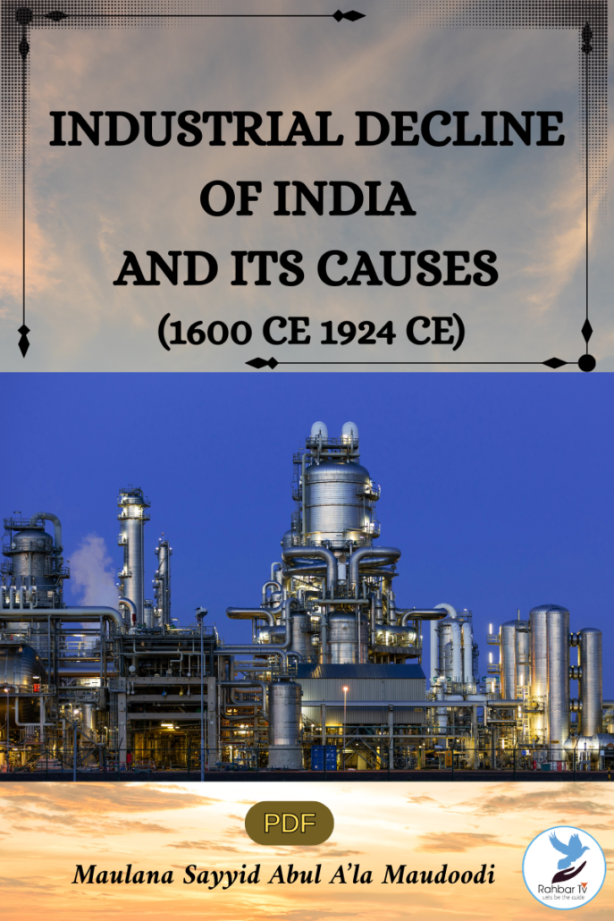 INDUSTRIAL DECLINE OF INDIA AND ITS CAUSES (1600 CE 1924 CE)