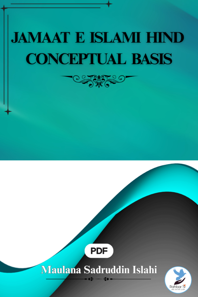 JAMAAT E ISLAMI HIND CONCEPTUAL BASIS