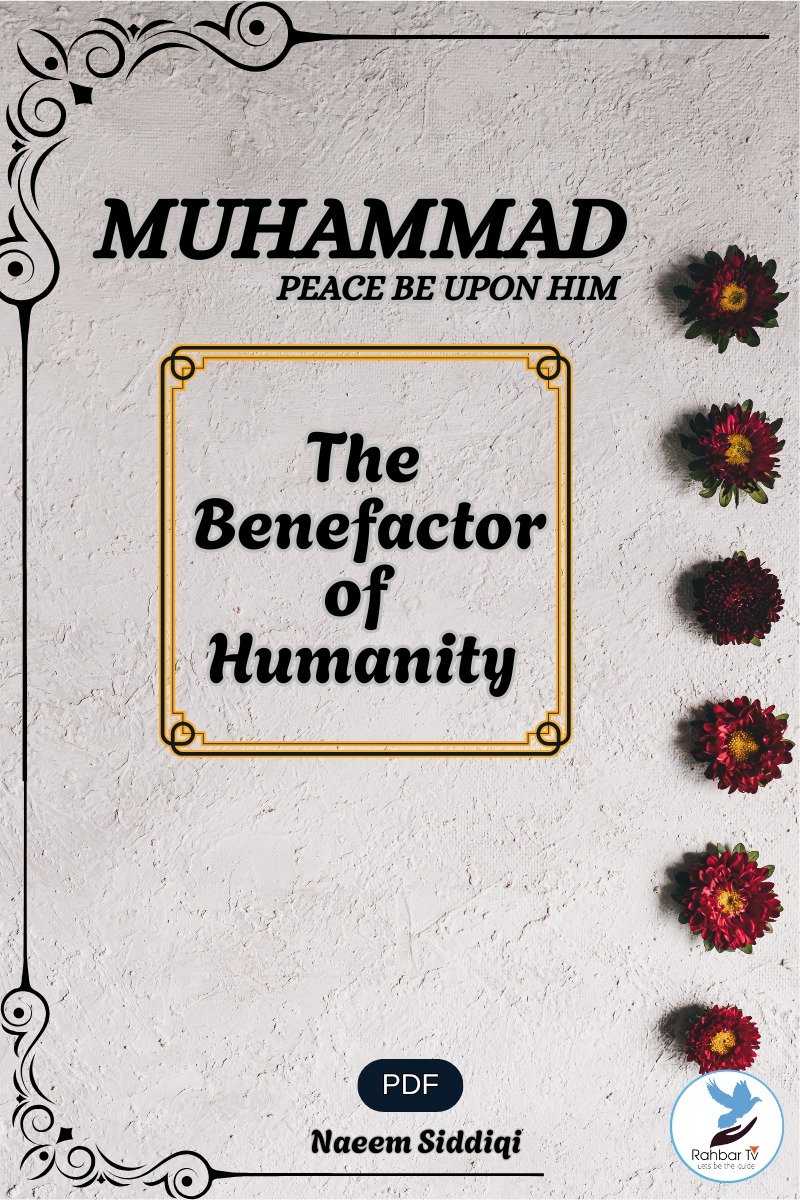 Muhammad The Benefactor Of Humanity
