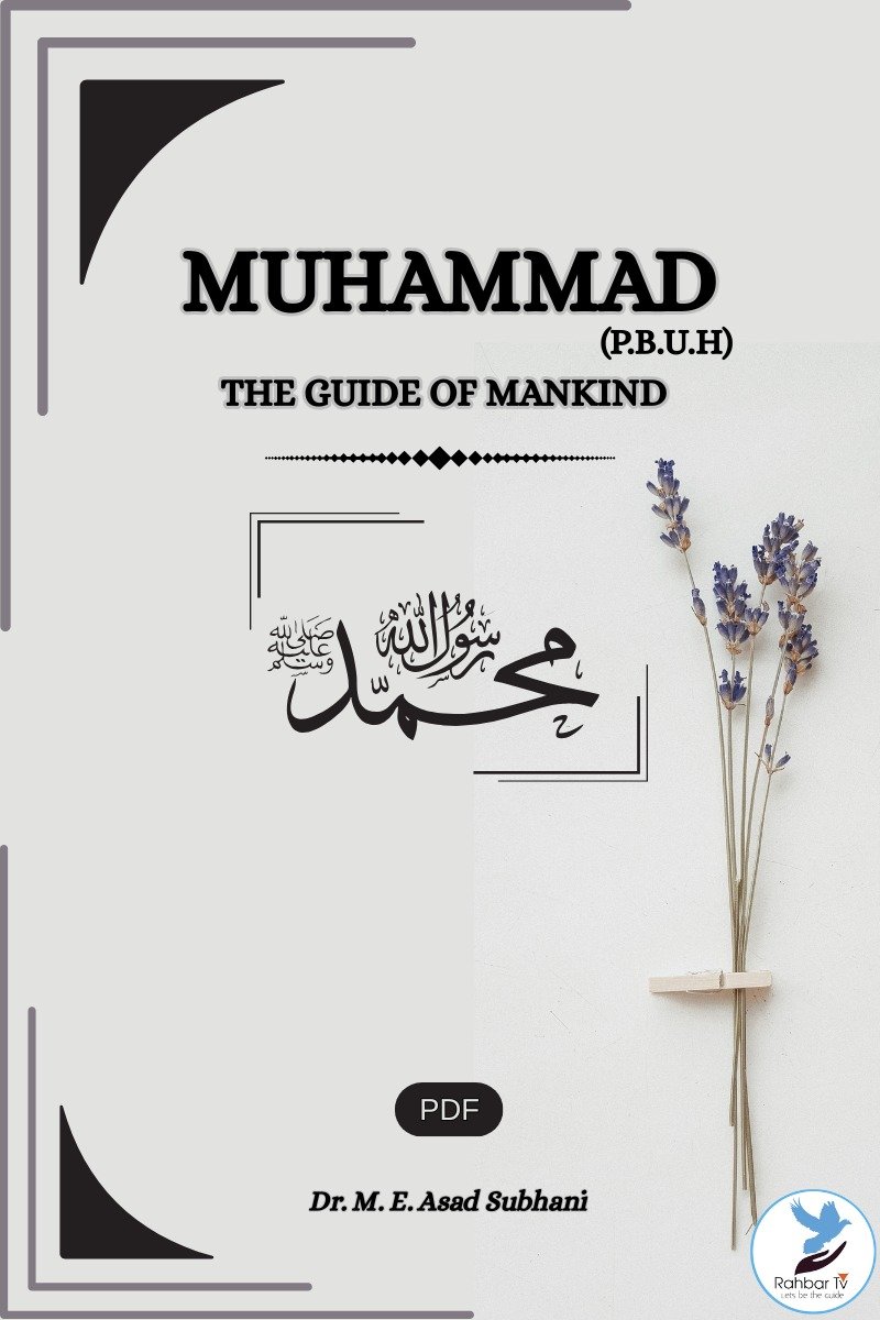 Muhammad(P.B.U.H) The Guide Of Mankind
